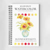 Blooms & Bouquets Watercolor Workbook by Willow Wolfe